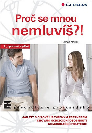 Proč se mnou nemluvíš?!