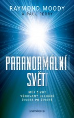 Paranormální svět: Můj život věnovaný hledání života po životě