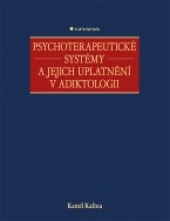 Psychoterapeutické systémy a jejich uplatnění v adiktologii