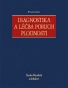 Diagnostika a léčba poruch plodnosti