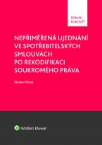 Nepřiměřená ujednání ve spotřebitelských smlouvách po rekodifikaci soukromého práva