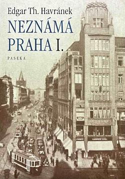 Neznámá Praha I.