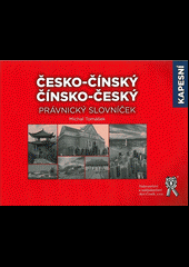 Kapesní česko-čínský/čínsko-český právnický slovníček