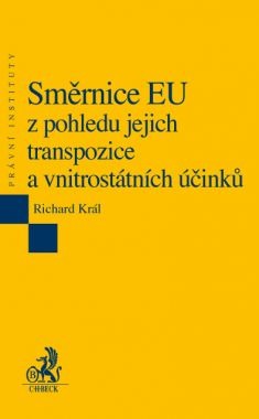 Směrnice EU z pohledu jejich transpozice a vnitrostátních účinků