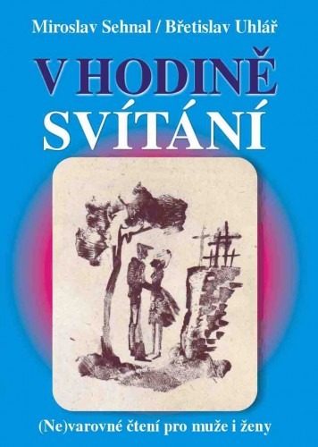 V hodině svítání: (ne)varovné čtení pro muže i ženy