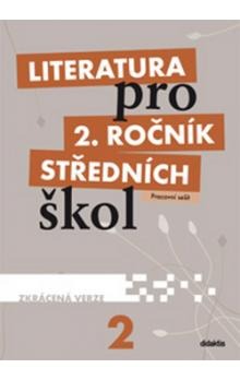 Literatura pro 2. ročník středních škol - pracovní sešit, zkrácená verze