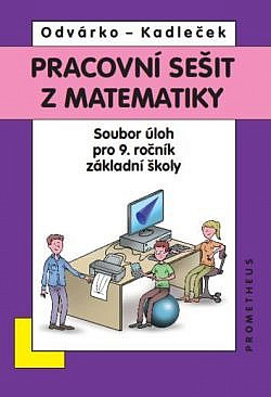 Pracovní sešit z matematiky - soubor úloh pro 9. ročník základní školy