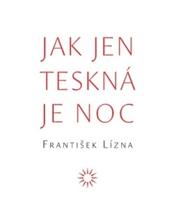 Jak jen teskná je noc