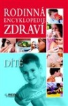 Rodinná encyklopedie zdraví - Dítě