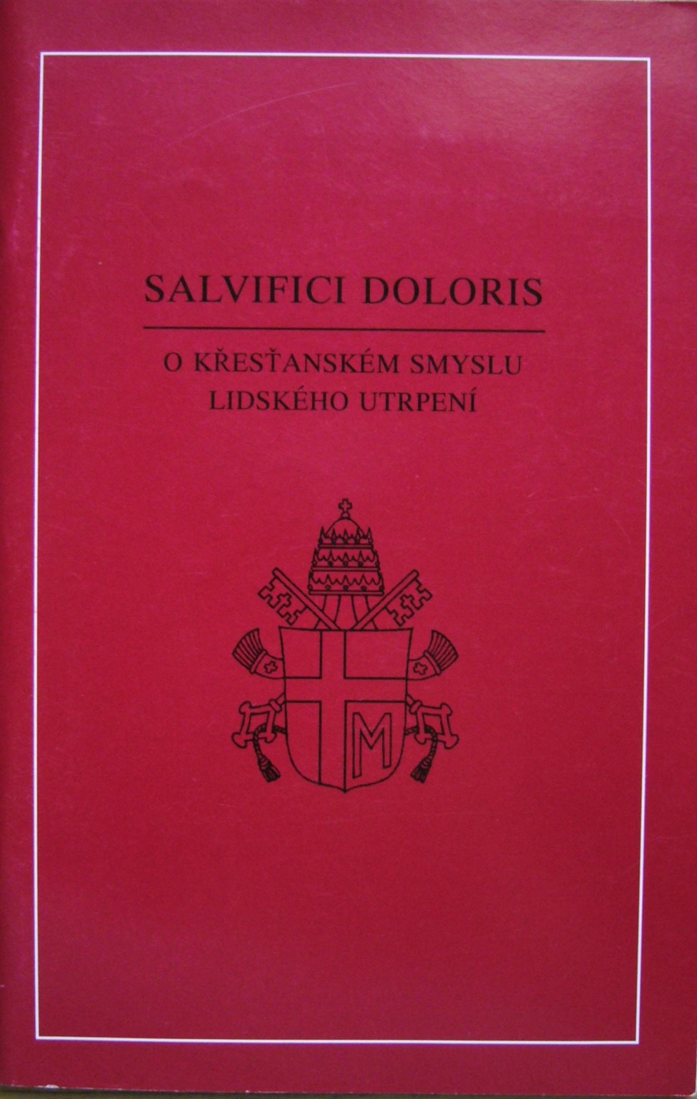 Salvifici doloris: Apoštolský list Jana Pavla II. o křesťanském smyslu lidského utrpení z 11. února 1984