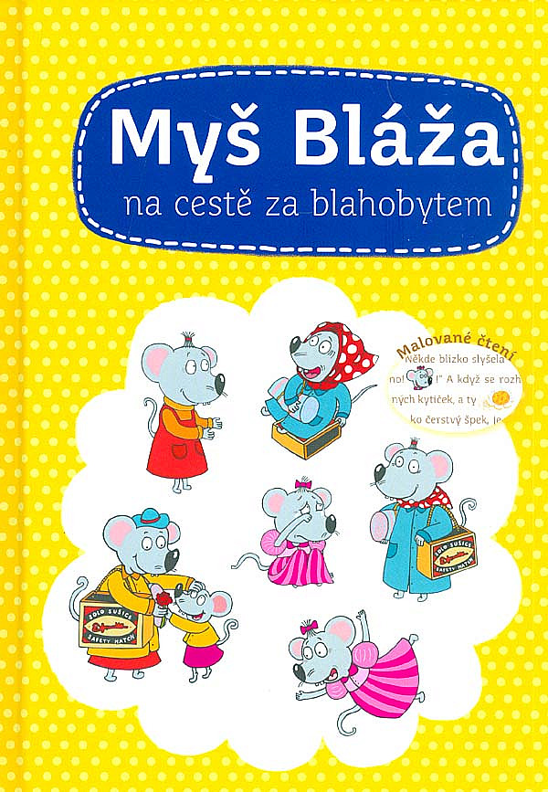 Myš Bláža na cestě za blahobytem (Malované čtení)