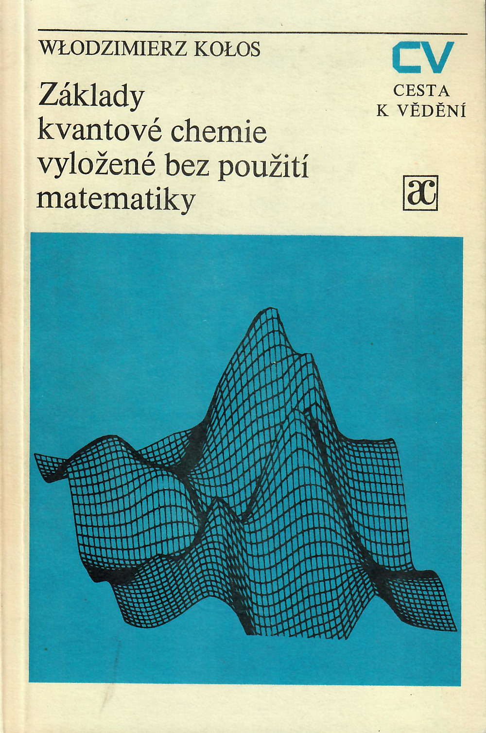 Základy kvantové chemie vyložené bez použití matematiky