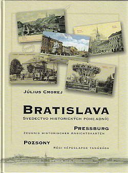 Bratislava Pressburg Pozsony Svedectvo historických pohľadníc