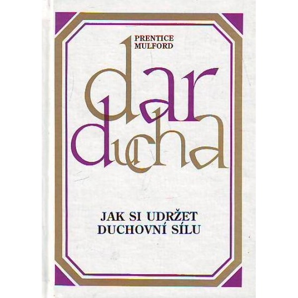 Dar ducha V. - Jak si udržet duchovní sílu