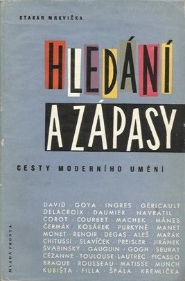 Hledání a zápasy. Cesty moderního umění