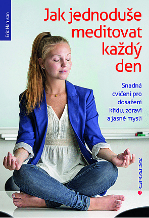 Jak jednoduše meditovat každý den