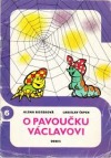 O pavoučku Václavovi