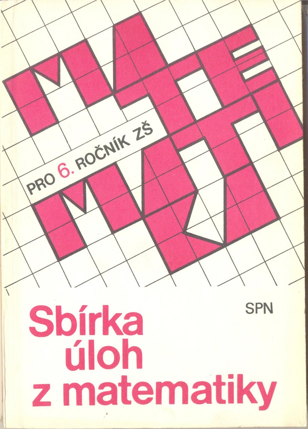 Sbírka úloh z matematiky pro 6. ročník ZŠ