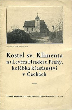 Kostel sv. Klimenta na Levém Hradci u Prahy - kolébka křesťanství v Čechách