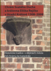 Chrám Svatého Ducha a královna Eliška Rejčka v Hradci Králové 1308-2008