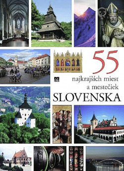 55 najkrajších miest a mestečiek Slovenska