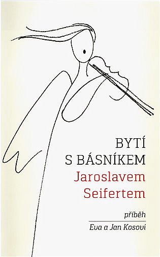 Bytí s básníkem Jaroslavem Seifertem