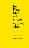 Jin Ping Mei aneb Slivoň ve zlaté váze. Svazek třetí