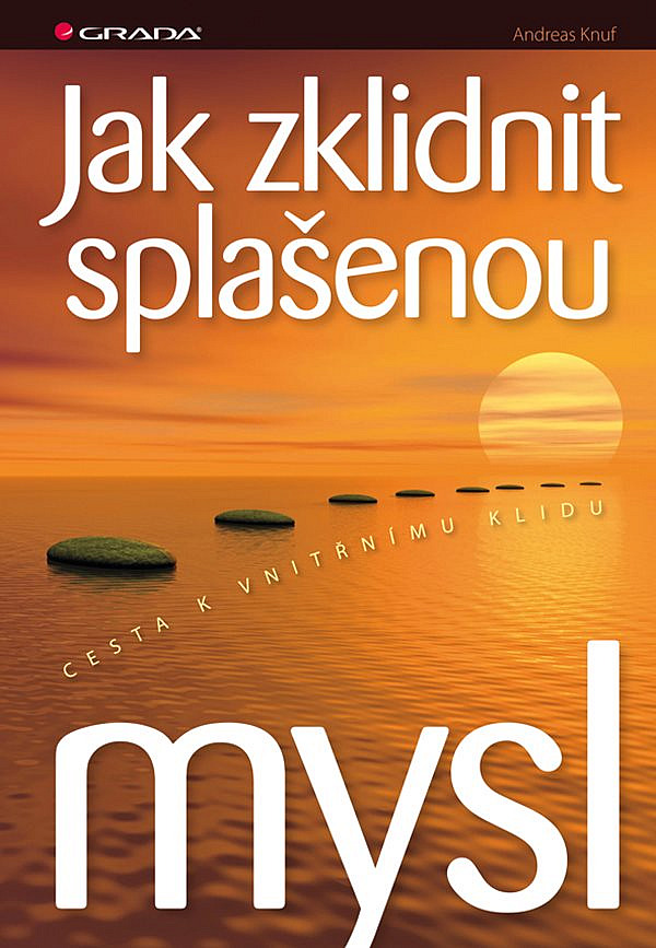 Jak zklidnit splašenou mysl: Cesta k vnitřnímu klidu