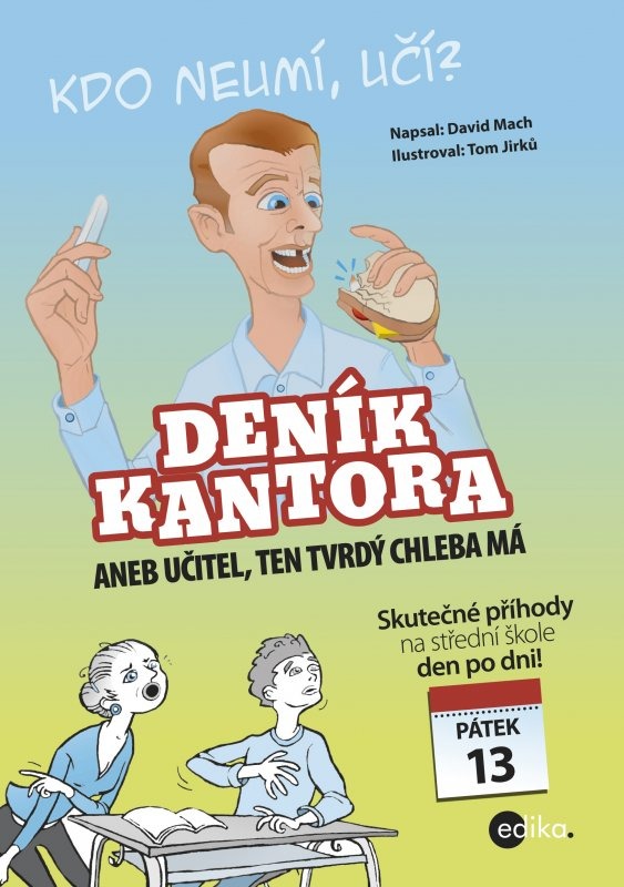 Deník kantora aneb učitel, ten tvrdý chleba má