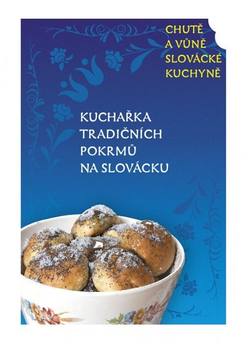 Kuchařka tradičních pokrmů na Slovácku 2