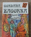 Gordana XI - Nová kráľovná