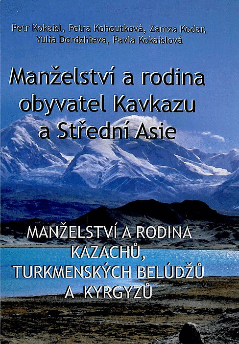 Manželství a rodina obyvatel Kavkazu a Střední Asie: Manželství a rodina Kazachů, turkmenských Belúdžů a Kyrgyzů