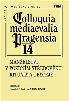 Manželství v pozdním středověku: Rituály a obyčeje