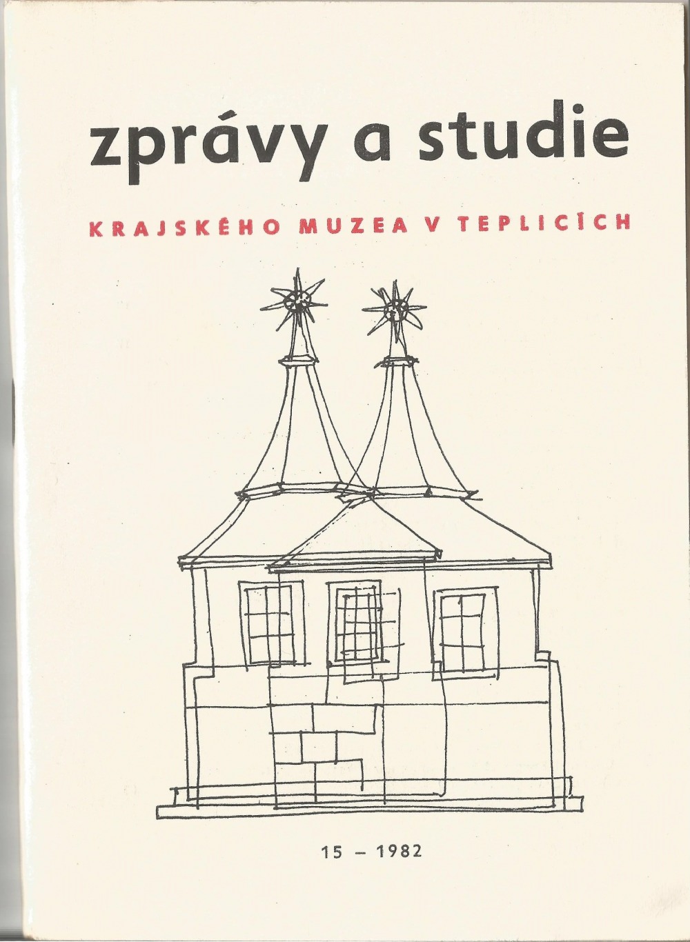 Zprávy a studie Krajského muzea v Teplicích. 15-1982