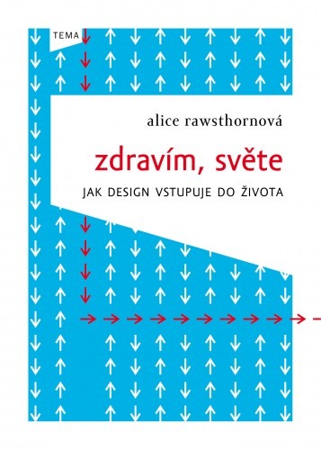 Zdravím, světe - jak design vstupuje do života