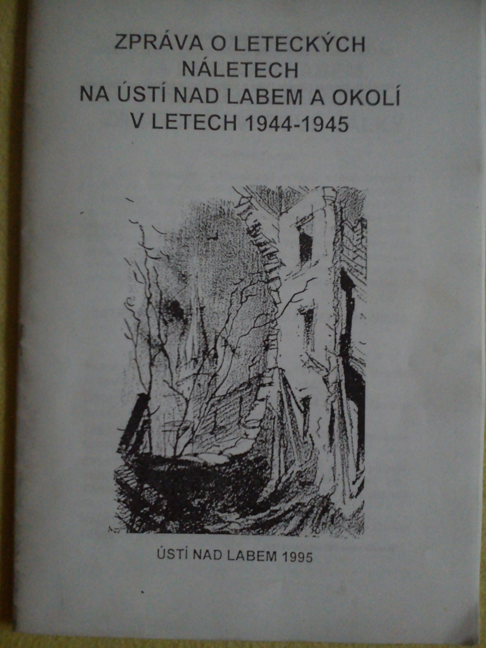 Zpráva o leteckých náletech na Ústí nad Labem a okolí v letech 1944-1945