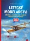 Letecké modelářství - stavba a konstrukce volných modelů pro každého
