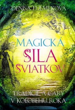 Magická sila sviatkov