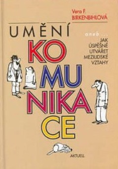 Umění komunikace aneb jak úspěšně utvářet mezilidské vztahy