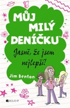 Můj milý deníčku - Jasně, že jsem nejlepší!