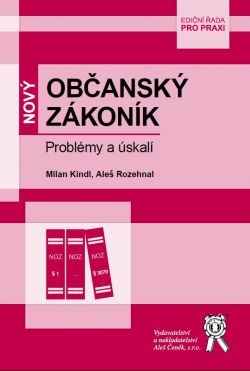 Nový občanský zákoník: Problémy a úskalí