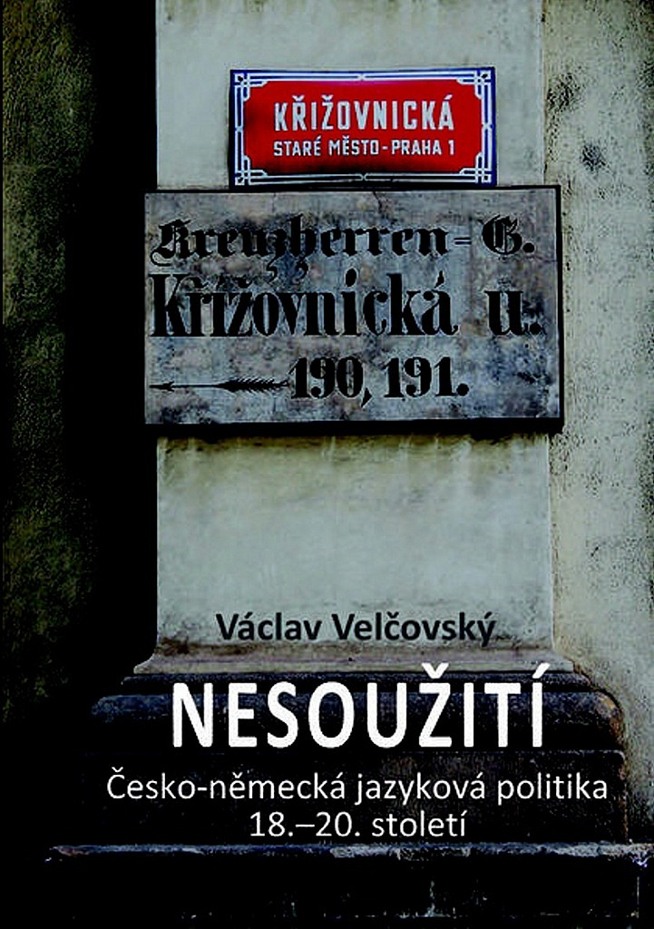 Nesoužití: Česko-německá jazyková politika 18.–20.století