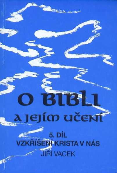 O bibli a jejím učení 5. díl