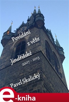 Povídání z věže Jindřišské 2007 - 2013