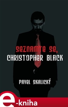 Seznamte se, Christopher Black