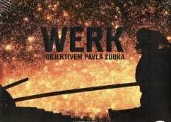 Werk objektivem Pavla Zubka