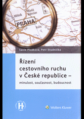 Řízení cestovního ruchu v České republice - minulost, současnost, budoucnost