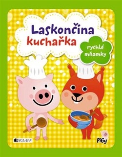 Laskončina kuchařka – rychlé mňamky