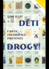 Děti a drogy : fakta, informace, prevence