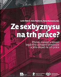 Ze sexbyznysu na trh práce?